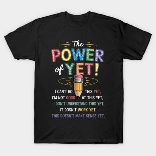 Growth Mindset Teacher Kindness Power Of Yet Inspirational T-Shirt